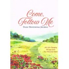 Come Follow Me Daily Devotional Journal: 365 Life-Changing Messages From Your Heavenly Father By Matt Koceich